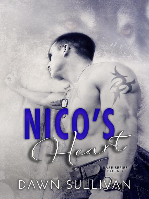 Title details for Nico's Heart by Dawn Sullivan - Available